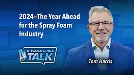 2024—The Year Ahead for the Spray Foam Industry
