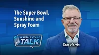 The Super Bowl, Sunshine and Spray Foam