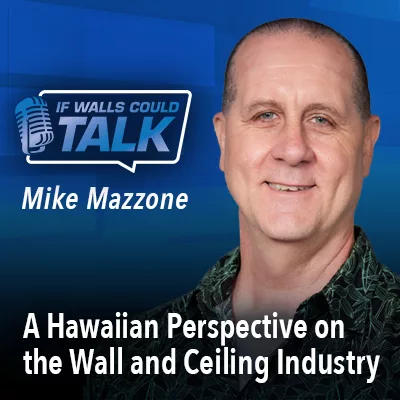 A Hawaiian Perspective on-the Wall and Ceiling Industry