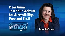 Dear Anna: Is My Website Truly Accessible?