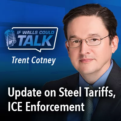 Update on Steel Tariffs, ICE Enforcement